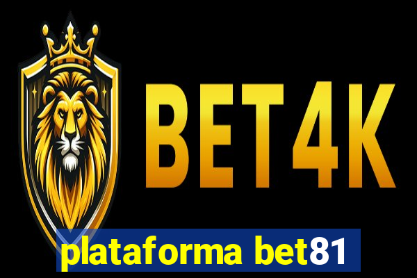 plataforma bet81